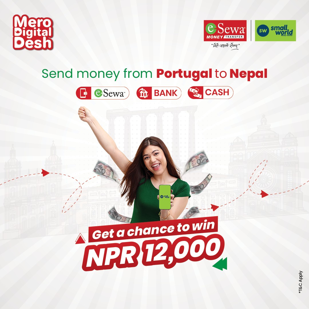 Get a Chance to win Rs 12000 by sending money directly to Nepal via Small World from Portugal through Esewa Money Transfer